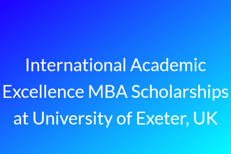 International Academic Excellence MBA Scholarships at University of Exeter, UK