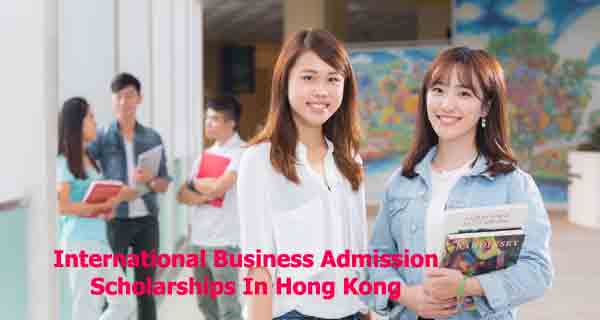 International Business Admission Scholarships In Hong Kong