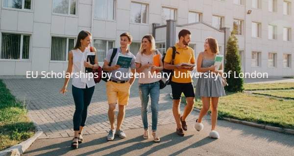 EU Scholarships by Queen Mary University of London, UK