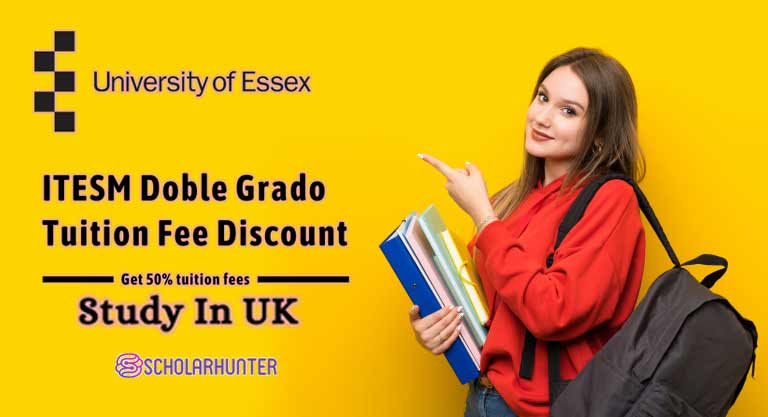 ITESM Doble Grado Tuition Fee Discount for International Students in UK