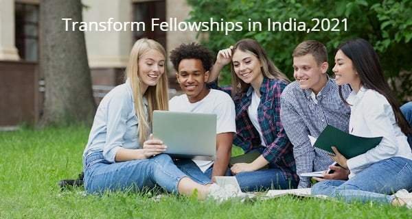 Transform Fellowships in India,2021