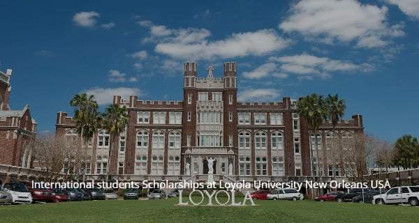 Loyola University New Orleans offers International students Scholarships, USA