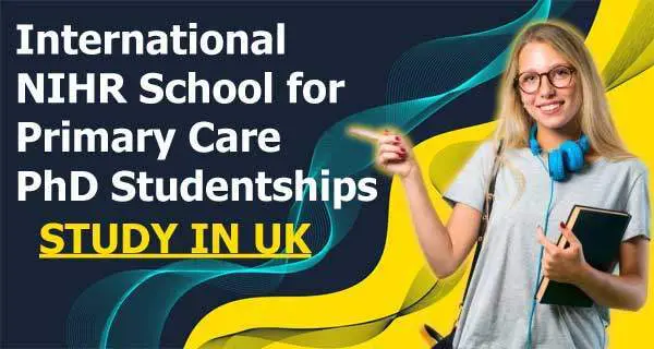 International NIHR School for Primary Care PhD Studentships in UK