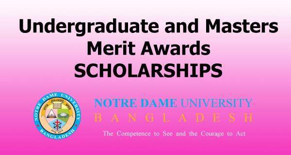 Undergraduate and Masters Merit Awards at Notre Dame University Bangladesh