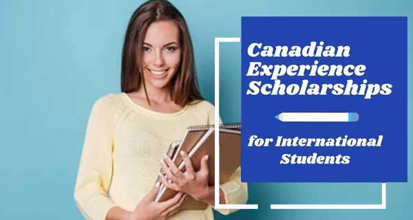 Canadian Experience International Scholarships in Canada