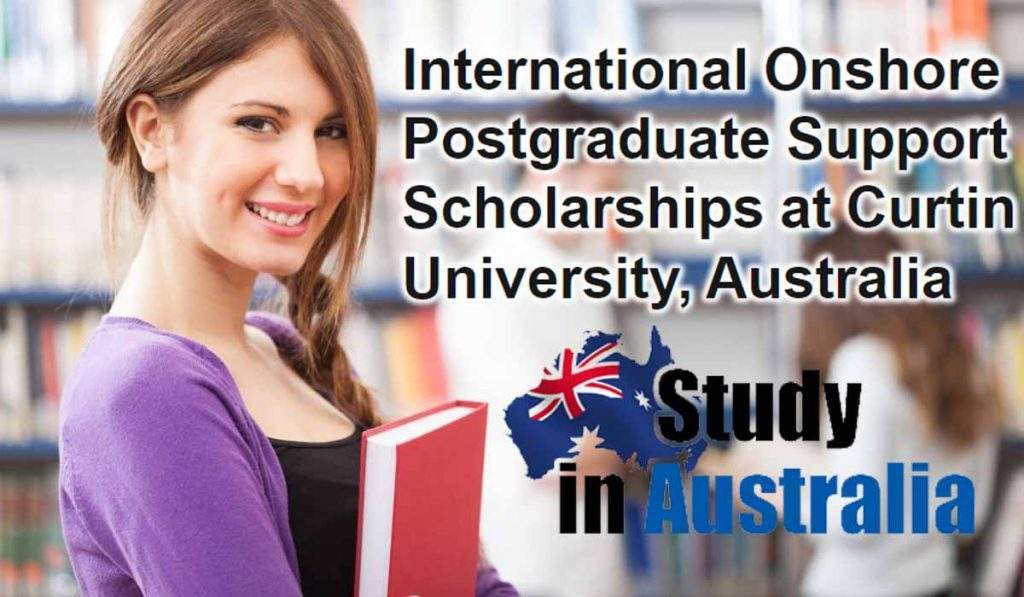 Onshore Postgraduate Support International Scholarships in Australia 2 Onshore Postgraduate Support International Scholarships in Australia