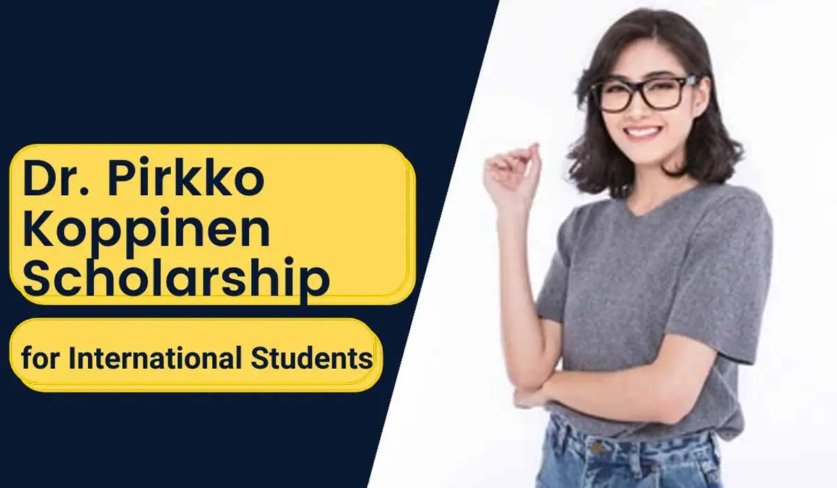 Dr. Pirkko Koppinen Scholarship for Postgraduate International Students