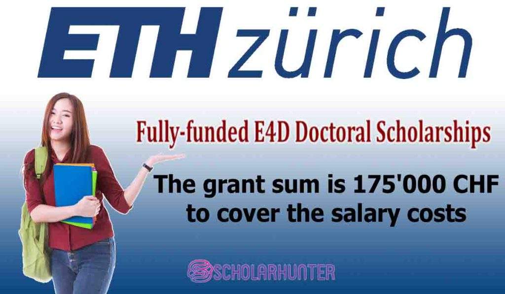 Fully-Funded E4D Doctoral Scholarships, Switzerland 2 Fully-Funded E4D Doctoral Scholarships, Switzerland