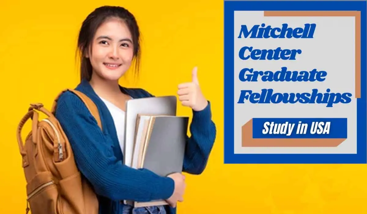 Mitchell Center Graduate Fellowships in USA for Graduate Research 28 Mitchell Center Graduate Fellowships