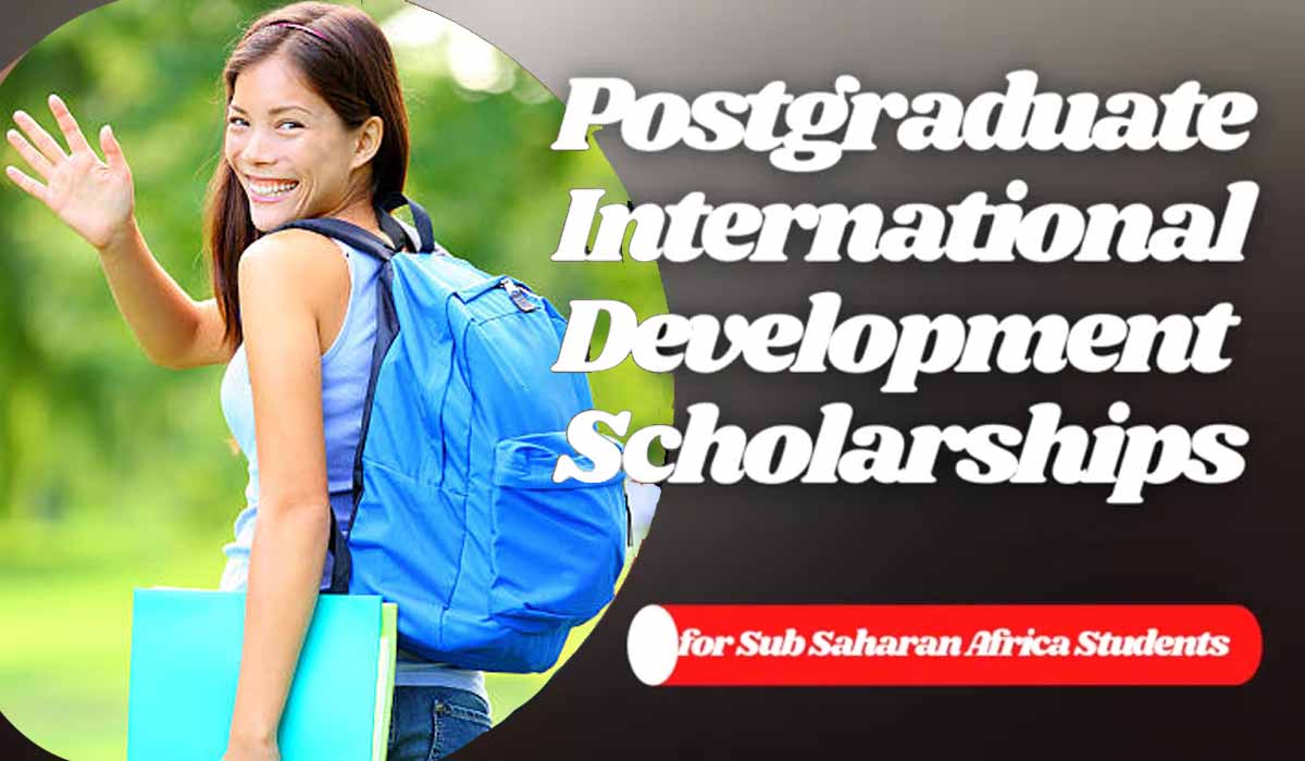 Postgraduate International Development Scholarships for Sub Saharan African Students in UK
