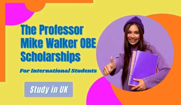 The Professor Mike Walker OBE International Scholarships in UK