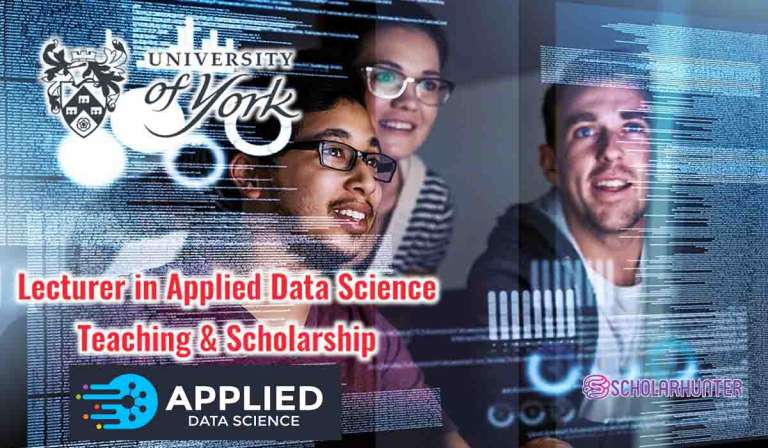Scholarship And Lecturer Opportunity 2023 in Masters Applied Data Science at University Of York 27 Scholarship And Lecturer Opportunity 2023 in Masters Applied Data Science at University Of York