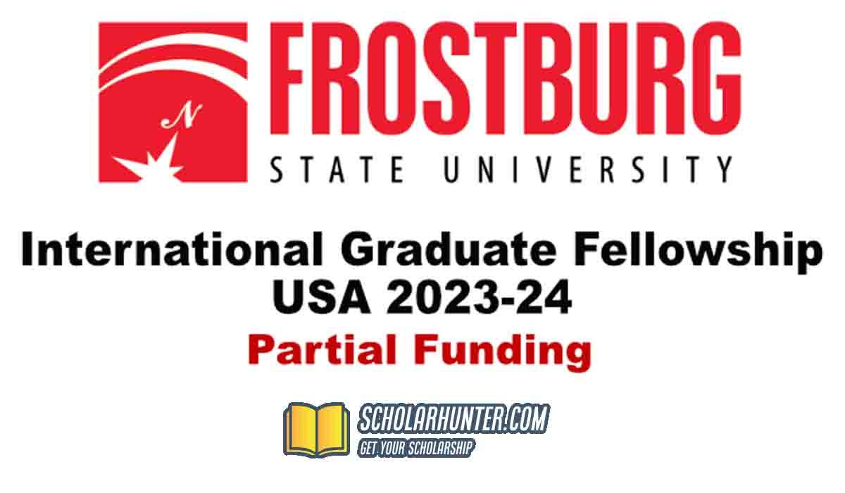 Frostburg Graduate Fellowships 2023-24, Study in USA 3 Frostburg Graduate Fellowships 2023-24