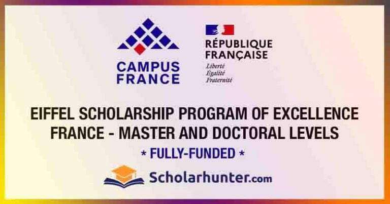 100% Financed Eiffel Scholarship Program Of Excellence in France 25 100% Financed Eiffel Scholarship Program Of Excellence in France