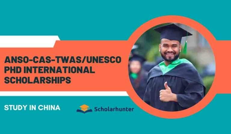 ANSO-CAS-TWAS/UNESCO PhD International Scholarships in China 3 ANSO-CAS-TWAS/UNESCO PhD International Scholarships in China