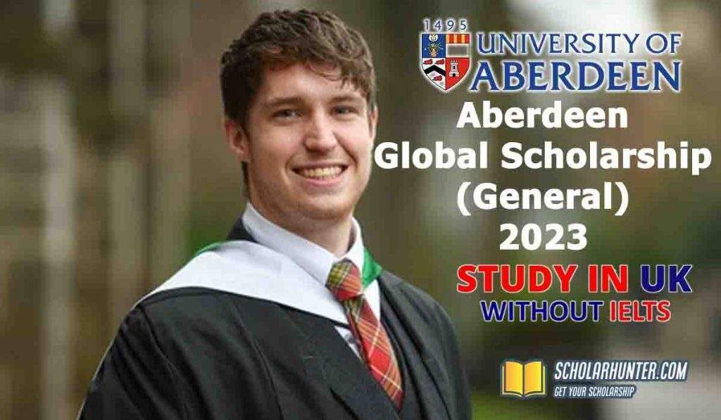 Aberdeen Global Scholarship (General) for 2023 in UK 2 Aberdeen Global Scholarship (General)