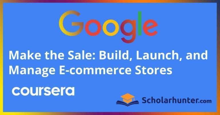 Make The Sale: Build, Launch And Manage E-Commerce Stores - Professional Certificate 4 Make The Sale: Build, Launch And Manage E-Commerce Stores - Professional Certificate
