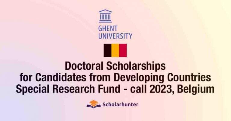Special Research Fund Doctoral Scholarship 2023 - Special Research Fund in Belgium 48 Special Research Fund Doctoral Scholarship 2023