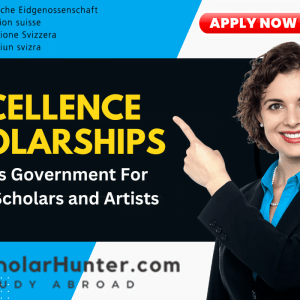 Excellence Scholarships by Swiss Government For Foreign Scholars and Artists