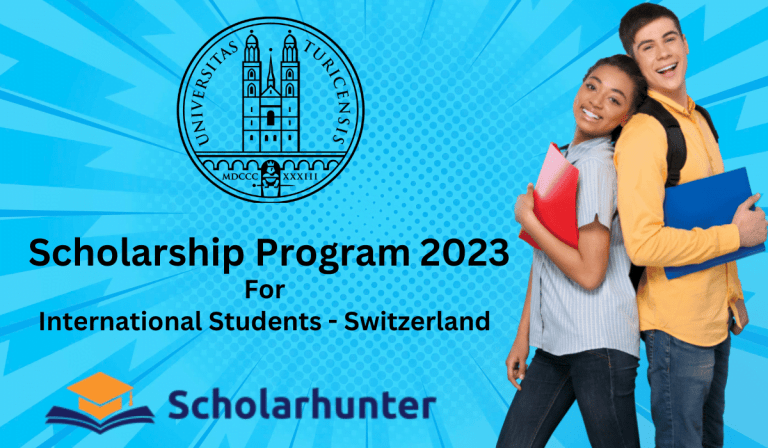 Zurich PhD Scholarship Program 2023 For International Students – Switzerland