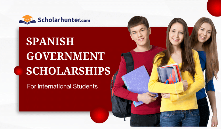 Masters Scholarships For International Students 2023 by Spanish Government