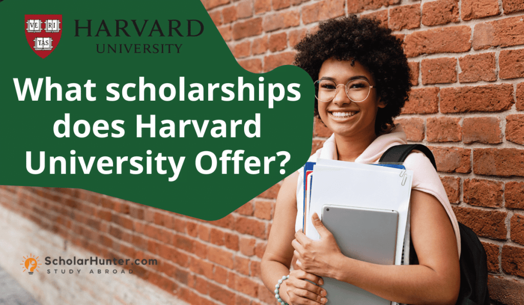 What scholarships does Harvard University Offer