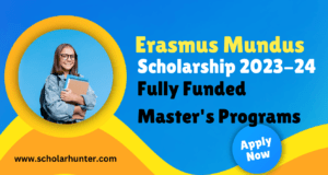 Erasmus Mundus Scholarship 2023-24 Fully Funded Master's Programs