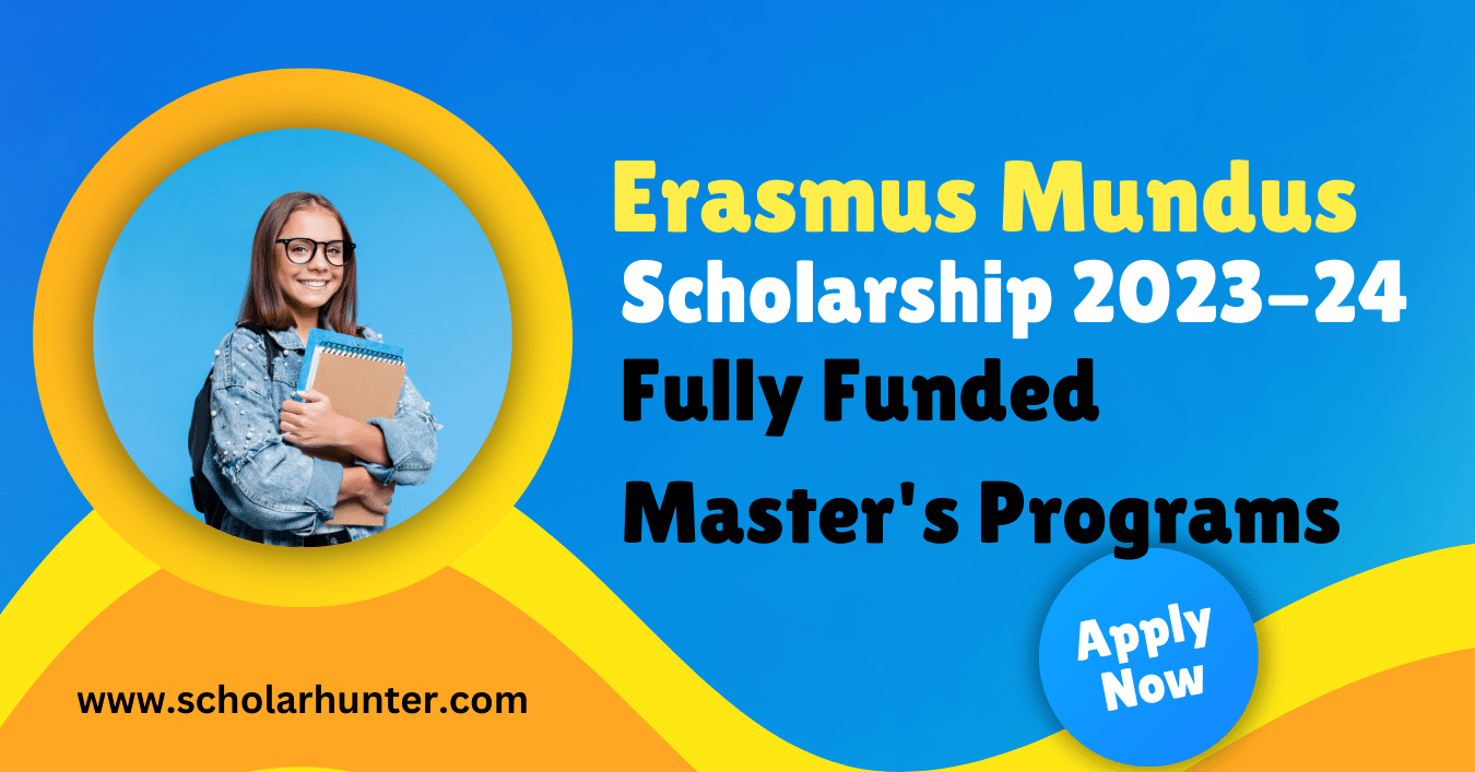 Erasmus Mundus Scholarship 202324 Fully Funded Master's Programs At