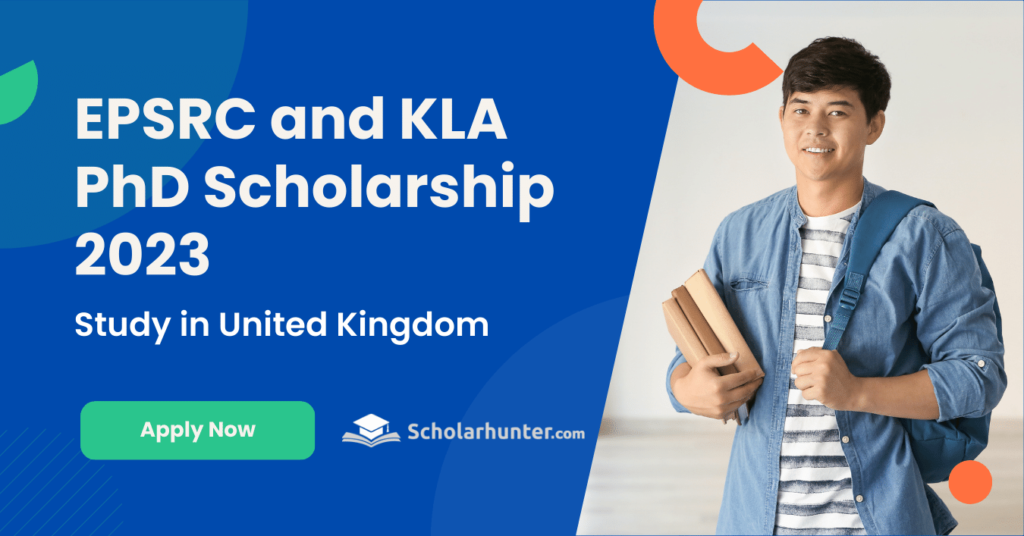 EPSRC and KLA PhD Scholarship 2023 for International Students - Scholarship Opportunity for International Students