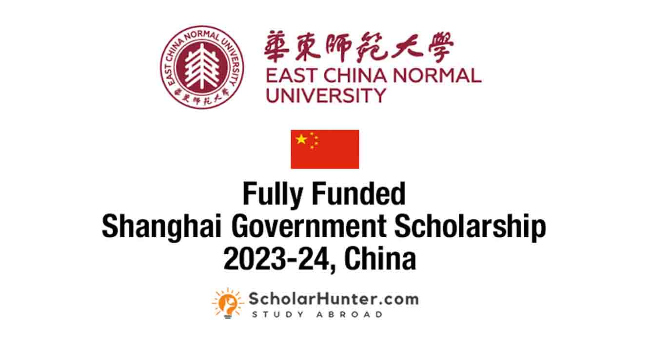 Fully Funded Shanghai Government Scholarship 2023-24 In China.