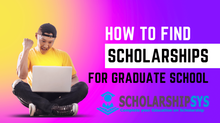 How to Find Scholarships for Graduate School 13 How to Find Scholarships for Graduate School