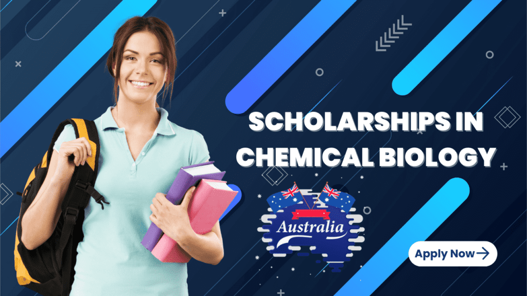 Scholarships in Chemical Biology For Postgraduate Researchers in Australia 2 Scholarships in Chemical Biology For Postgraduate Researchers in Australia