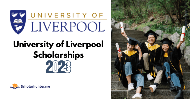 2023 University of Liverpool Scholarships: How to Apply 3 University of Liverpool Scholarships