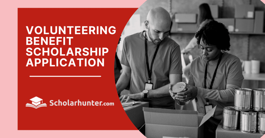 How Can Volunteering Benefit Scholarship Application? - Scholarship Opportunity for International Students