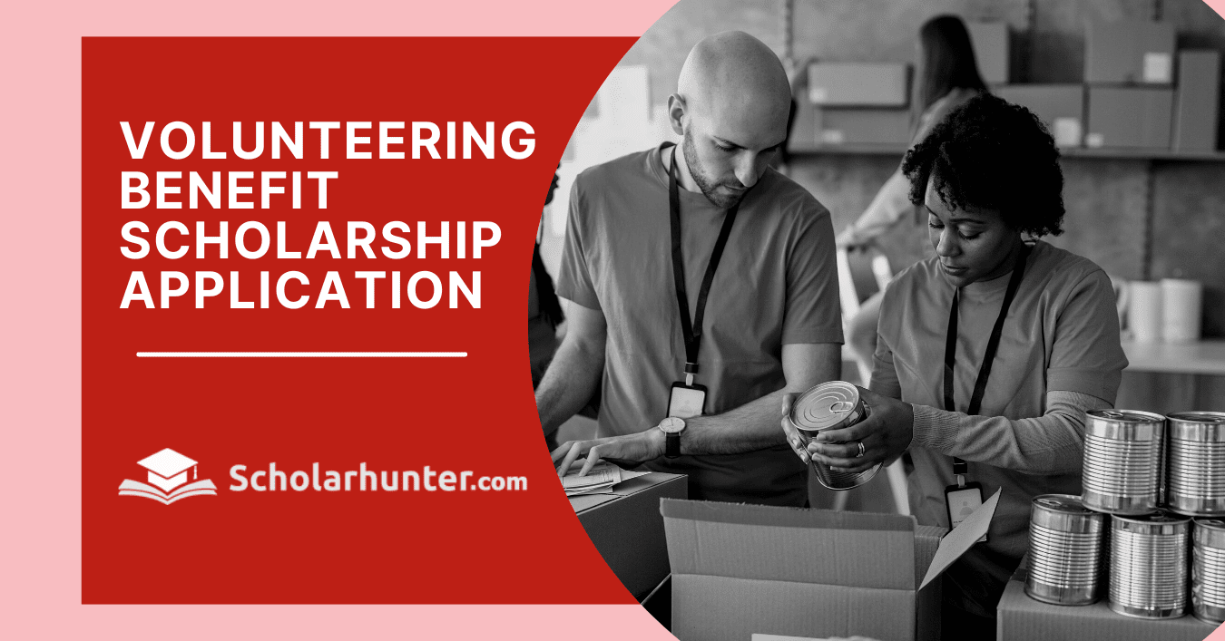 Volunteering Benefit Scholarship Application
