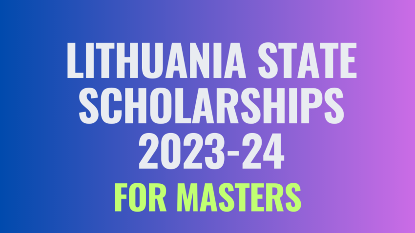 Lithuania State Scholarships 2023-24 for Masters