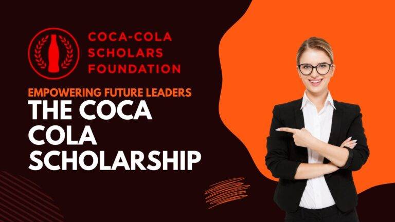 The Coca Cola Scholarship: Empowering Future Leaders 13 The Coca Cola Scholarship Empowering Future Leaders