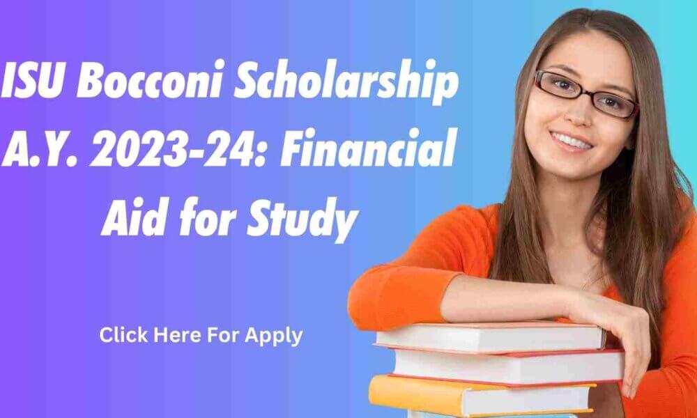 ISU Bocconi Scholarship A.Y. 2023-24: Financial Aid for Study