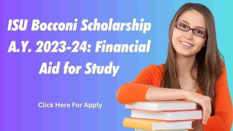 ISU Bocconi Scholarship A.Y. 2023-24: Financial Aid for Study 15 ISU Bocconi Scholarship A.Y. 2023-24: Financial Aid for Study