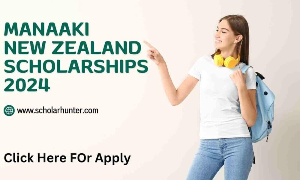 Manaaki New Zealand Scholarships 2024 For International Students