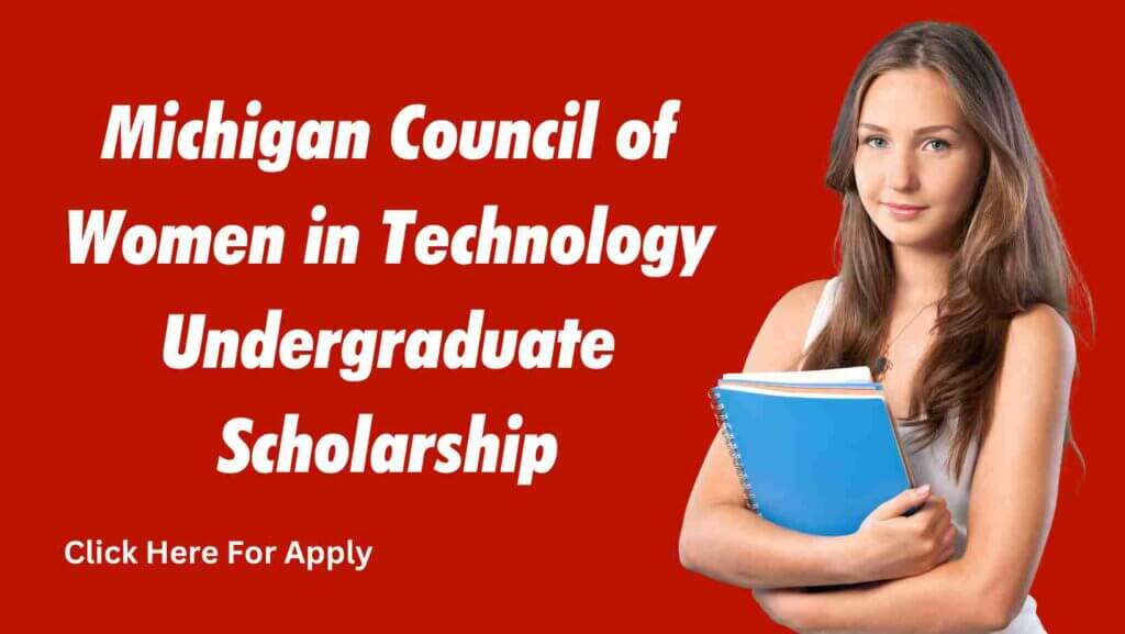 Michigan Council of Women in Technology Undergraduate Scholarship: Empowering Future Female Tech Leaders 2 Michigan Council of Women in Technology Undergraduate Scholarship: Empowering Future Female Tech Leaders