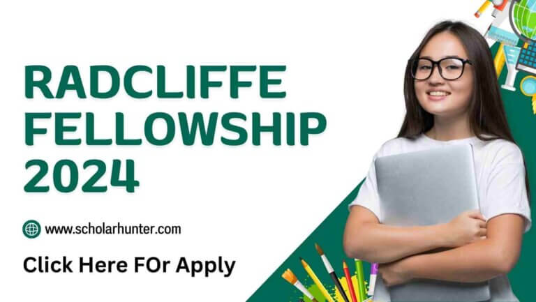 Get Ready to Shine with the Radcliffe Fellowship 2024: A Life-Changing Opportunity for All You Bright Stars!