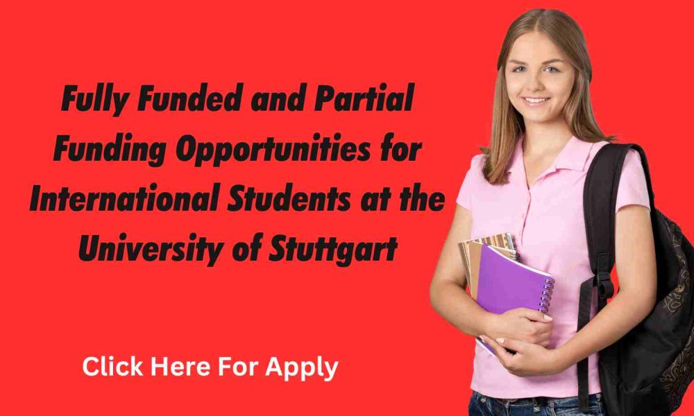 Fully Funded and Partial Funding Opportunities for International Students at the University of Stuttgart