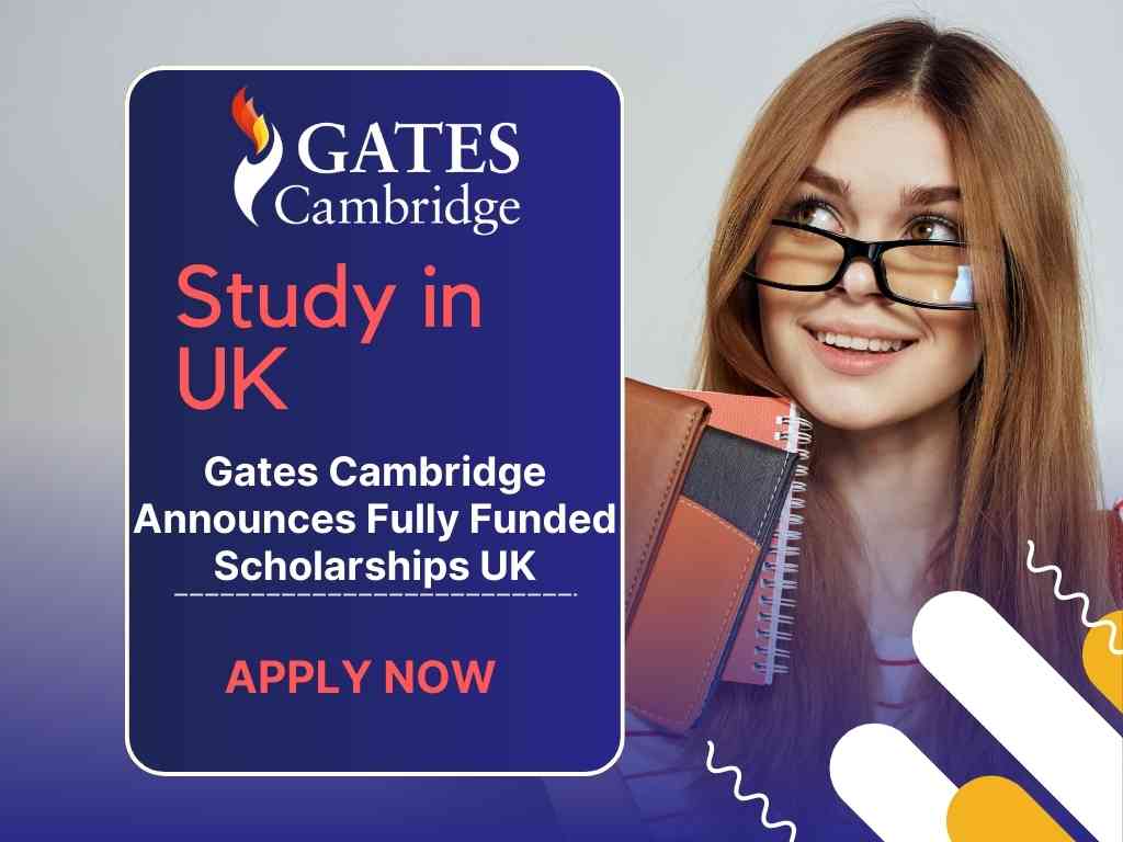 Gates Cambridge Announces Fully Funded Scholarships UK