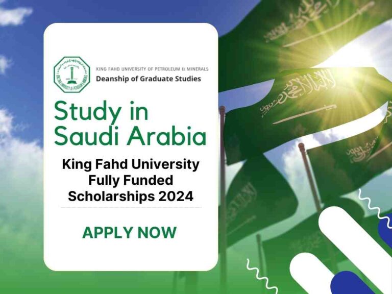 King Fahd University Fully Funded Scholarships 2024