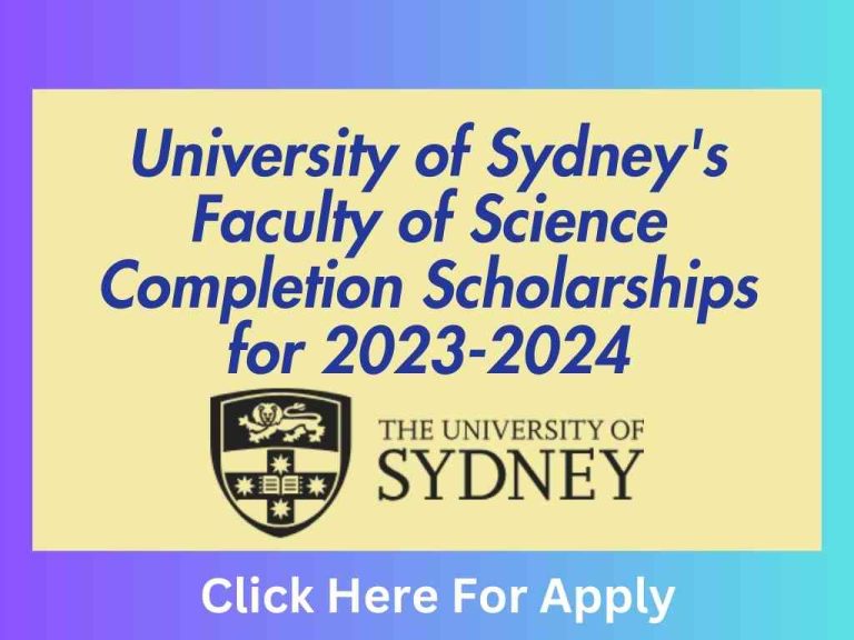 University of Sydney's Faculty of Science Completion Scholarships for 2023-2024 31 University of Sydney's Faculty of Science Completion Scholarships for 2023-2024