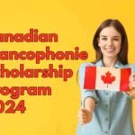 Canadian Francophonie Scholarship Program 2024