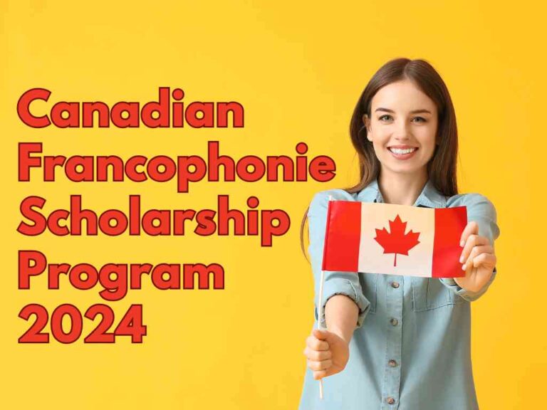 Canadian Francophonie Scholarship Program 2024