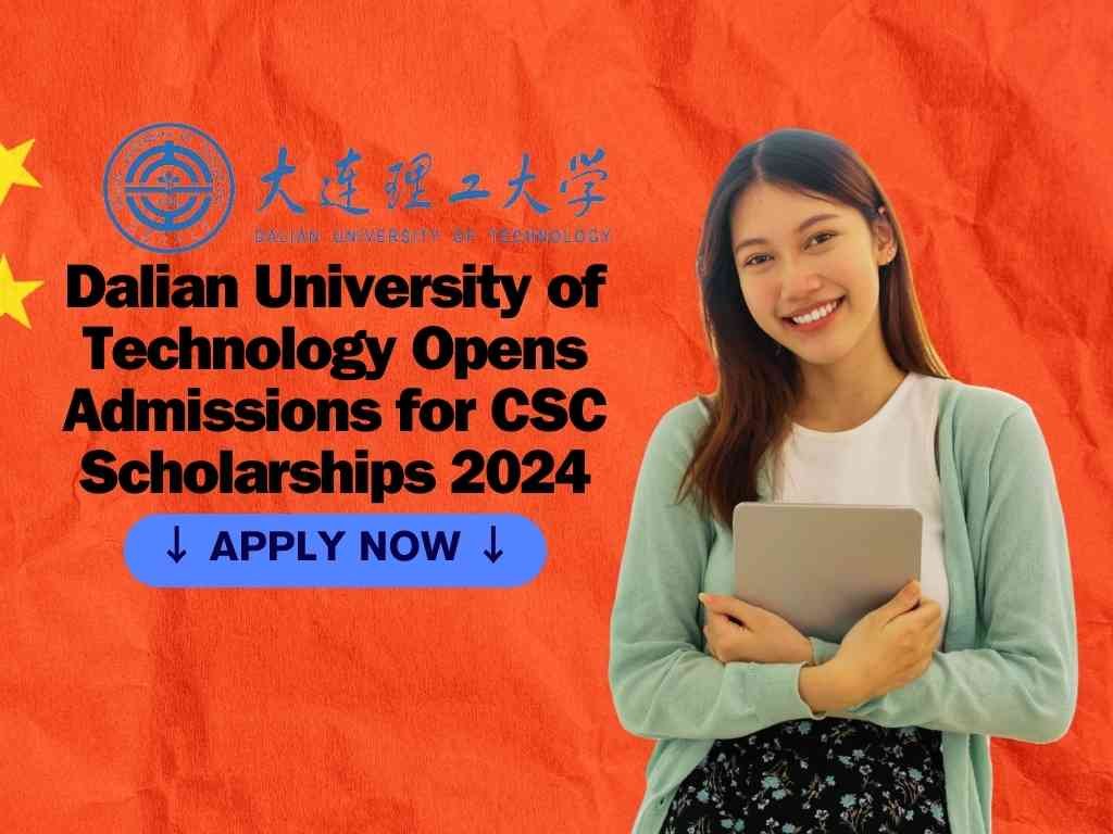 Dalian University of Technology Opens Admissions for CSC Scholarships 2024