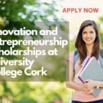 Innovation and Entrepreneurship Scholarships at University College Cork